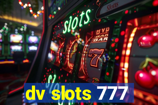 dv slots 777